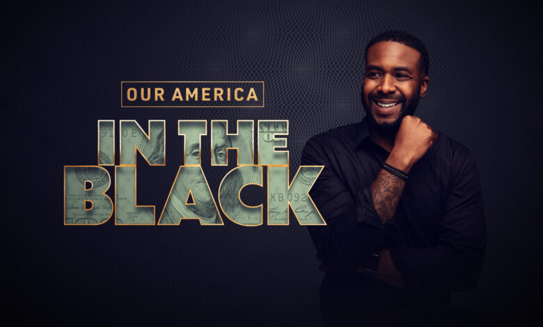 New documentary focuses on building financial health, wellness in the Black community | Watch ‘Our America: In the Black’ New documentary focuses on building financial health, wellness in the Black community | Watch ‘Our America: In the Black’
