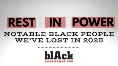 Notable Black Folks Who We’ve Lost In 2025