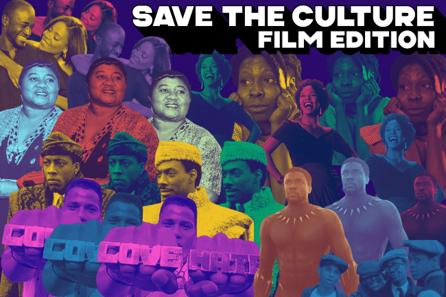 SAVE THE CULTURE: The Essential Films of the African American Experience SAVE THE CULTURE: The Essential Films of the African American Experience